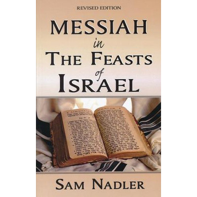 BOOK - MESSIAH IN THE FEASTS OF ISRAEL